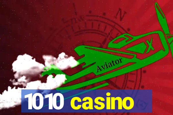 1010 casino